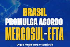 Acordo Mercosul-EFTA é promulgado e abre portas para mercados europeus de alto poder de compra
